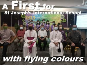 A First for ST JOSEPH’S INTERNATIONAL SCHOOL in Kuching with flying colours